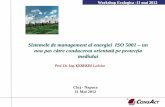 Sistemele de management al energiei ISO 5001 – un nou pas ... · CORA Hipermarche, Carrefour România (Cluj-Napoca) ... Put retur . Workshop Ecologica -11 mai 2012 Modelul sistemului