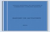 RAPORT DE ACTIVITATE - onpcsb.ro 2014.pdf · şi de decizie a Oficiului este asigurată de Plenul Oficiului format din reprezentanţi ai Ministerului Finanţelor Publice, Ministerului