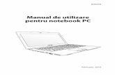 Manual de utilizare pentru notebook PC - dlsvr04.asus.com · 6 Manual de utilizare pentru notebook PC Despre acest Manual de utilizare Citiţi Manualul de utilizare al Notebook PC.