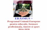 Programul Uniunii Europene pentru educatie, formare ... · • 5.La nivel institutional proiectul va imbunatati capacitatea de management si imbunatatirea imaginii scolii in comunitatea