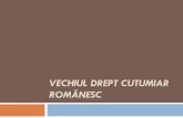 Vechiul drept cutumiar românesc - uspee.cms.mduspee.cms.md/pluginfile.php/154/mod_forum/post/1/tema4IDR.pdf · Principiul teritorial Principiul agrar ... dispuneau de un sistem de