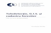 Teledetecţie, G.I.S. şi cadastru forestiersilvic.usv.ro/cursuri/gis.pdf · (creşterea culturilor agricole şi previziunea recoltelor, atacuri de insecte în fondul agricol şi