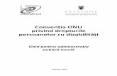 Convenția ONU privind drepturile persoanelor cu dizabilități 1 Conventia ONU ghid pentru... · CMI – Comisia Multidisciplinară Intrașcolară CNDDCM – Consiliul Național