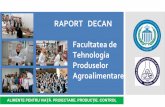 RAPORT DECAN Facultatea de Tehnologia Produselor decan Rivis 2014.pdf · 243301; expert accesare fonduri structurale și de coeziune europene - 242213; expert inginer industria alimentară