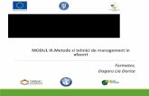 MODUL III.Metode si tehnici de management in afaceri ... · MODUL III.Metode si tehnici de management in afaceri Formator, Dogaru Lia Dorica. Metode şi tehnici de management în