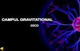 CAMPUL GRAVITATIONAL - licped.ro fileacceleratia gravitationala masurata la suprafata Pamantului. Satelitul este prevazut cu 12 receptoare (in doua benzi de frecventa) GPS, pentru