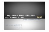 Logistică Industrială și Comercială - aut.upt.roloredanau/teaching/LIC/Curs logistica.pdf · Activități cum ar fi estimarea inventarului, reglarea cantității comenzilor, optimizarea
