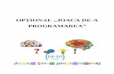 OPŢIONAL „JOACA DE-A PROGRAMAREA - isjsb.ro Joaca de-a  · PDF filePrograma pentru opţionalul Joaca de-a programarea reprezintă o ofertă curriculară pentru nivelul II (grupa