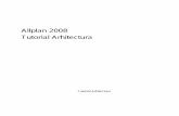 Verificat - Tutorial Arhitectura 2008documentatie.nemetschek.ro/documentatie/1arh/tutoriale/Tutorial Allplan 2008... · o alocati efectiv proiectelor proprii: o introducere profesionala