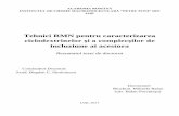 Tehnici RMN pentru caracterizarea - icmpp.ro · despre folosirea spectroscopiei RMN dar și a altor metode de caracterizare în studierea acestora. În partea a 2-a a tezei de doctorat