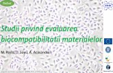 Studii privind evaluarea biocompatibilitatii materialelorgammaplus.nipne.ro/ppts/Studii privind evaluarea biocompatibilitatii... · BioEval Simpozion de lansare a proiectului GAMMA-PLUS,