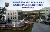 PRIMĂRIA SECTORULUI 2 MUNICIPIUL BUCUREŞTI ROMÂNIA - 9oct2014 - Sectorul 2.pdf · Valoare totală proiect: 2.156.680 Euro Proiectul, selectat ca exemplu de bune practici în domeniul