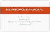 MACROECONOMIE FINANCIARA - ase.ro · Disciplina modernă“Macroeconomie”pune accent pe înţelegerea crizelor şi a cauzelor pentru care şomajul şi producţia fluctueazăîn