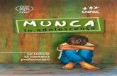 Ce trebuie - cnpac.org.mdcnpac.org.md/uploaded/Publicatii/PDF/Munca_in_adolescenta.pdf · Munca copilului, în Republica Moldova, este o problemă complexă cauzată de sărăcie,