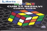 Cum sa rezolvi cubul Rubik - cdn4.libris.ro sa rezolvi cubul Rubik.pdf · a-l arita gi colegilor din strdindtate;in 1979, un om de afaceri pe nume Tibor Laczi a cumpdrat unul de la