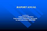 RAPORT ANUAL - upb.ro · Analiza Planului de masuri de imbunatatire a calitatii in cadrul Universitatii Politehnice Bucuresti pentru anul universitar 2008/2009. 3. Analiza activitatii