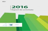 2016 Raport de activitate - eca.europa.eu · contabil și al gestiunii financiare, inclusiv pentru domenii specifice de cheltuieli, precum și să ofere recomandări prac- tice și