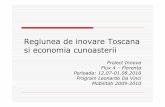 Regiunea de inovare Toscana si economia cunoasteriiadrnordest.ro/user/file/proiect_innova/Prezentare Grup Florenta.pdf · plasament la compania Open Plan Consulting SRL din Florenta,