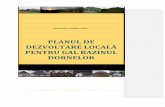 PLANUL DE DEZVOLTARE LOCALĂ PENTRU GAL BAZINUL …galbazinuldornelor.ro/wp-content/uploads/2015/02/DOSAR_CANDIDATURA_GAL... · granturi mici (în Crucea, Şaru Dornei, Iacobeni,