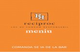 LOC DE CONSUM RESPONSABIL meniu - lareciproc.ro · Bine ați venit! Reciproc este o cafenea echitabilă, o băcănie cu produse artizanale și un bistrou cu băuturi și gustări