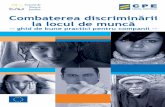combaterea discriminarii la locul de munca - CPEcpe.ro/wp-content/uploads/2016/03/Combaterea-discriminarii-la-locul-de... · 1 Definiţia este dezvoltată în articolul 4, litera