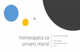 Homeopatia ca Etică în administrația publică univers moralcursuri.sas.unibuc.ro/mcs/wp-content/uploads/2017/11/Curs3-Homeopatia.pdf · Organizarea socială a homeopatiei •„Efectul