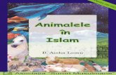 Animalele în islam - d1.islamhouse.com · Fiecare animal are propriul s u habitat _i comportament. Ele trebuie s tr iasc într-un loc unde se pot sim ci libere _i confortabil. Dac