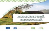 ECOLOGICĂ - madr.ro · de ale consumatorilor pentru produse agrico-le ecologice, aceștia devenind din ce în ce mai conștienți și interesați de asigurarea sănătății prin