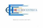 Raport de Activitate 2012-2013 - eurocentrica.ro fileCu gândul la criticismul junimist, dar şi la visul european paşoptist, Lapunkt.ro provoacă la dialog, în numele libertăţii