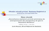 „Dezvoltarea statisticii privind activitatea de ... fileRepublica Moldova” Chişinău, 30 iunie – 1 iulie 2015 ... gestionează baze de date despre persoane fizice şi persoane