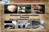 Великие композиторы Россииrou.rs.gov.ru/uploads/document/file/5146/Compozitorii Rusiei.pdf · Muzica clasică este de neconceput fără operele compozitorilor