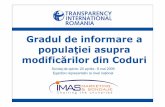 Gradul de informare a populaţiei asupra - transparency.org.ro · legile 2% NS / NR 6% Statul decide singur 68% Statul decide după ce se consultă cu cetăţenii şi cu specialiştii