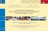 Informatizarea sistemului de învăţământ: Programul SEI - 2008 · INFORMATIZAREA SISTEMULUI DE ÎNVĂŢĂMÂNT: PROGRAMUL S.E.I. Raport de cercetare evaluativă EVAL SEI 2008