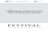 FESTIVAL - Mitropolia Cultural/De dragul... · DIn DragoSTE pEnTru FrumoS editia a IIIa, 16-21 mai 2013 manifestările festivalului Din dragoste pentru Frumos încearcă să urmărească