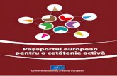 Pașaportul european pentru o cetățenie activă · mentale, tratatele și legislația UE sunt în conformitate cu articolul 21 al Declarației Universale a Drepturilor Omului, care