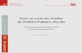 Cum se scrie un Studiu de Politici Publice efectiv · DECLARAŢIE Studierea comunităţii de politici publice din Europa Centrală și de Est și natura documentelor a fost esenţială