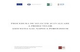 PROCEDURA DE SELECŢIE ŞI EVALUARE · capitolul 4. lansarea sesiunii de depunere a proiectelor LANSAREA SESIUNII DE DEPUNERE A PROIECTELOR Asociația Grupul de Acțiune Locală Napoca