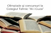 Olimpiade şi concursuri la Colegiul Tehnic “Al.I.Cuza” · • La concursul „Cangurul lingvist” –eleva Rotaru Cristina Beatrice-clasa a XIIa A- a obtinut locul 5 pe judet