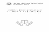 CODUL DEONTOLOGIC AL AVOCATULUI ROMÂN - barouliasi.ro · România ca ﬁind şi Codul deontologic al avocatului român; În conformitate cu Hotărârea Congresului Avocaților nr.