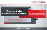 Raport de sustenabilitate Comunicare privind - insoft-dc.ro · Preocuparea pentru sustenabilitate s-a dezvoltat în același timp cu business-ul nostru, încercând mereu să ne concentrăm