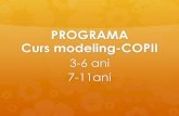 PROGRAMA Curs modeling-COPII - artemismodels.roartemismodels.ro/wp-content/uploads/2014/10/PROGRAMA-CURS-MODELING... · dictie si constientizarea necesitatii unei vorbiri corecte