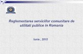 Reglementarea serviciilor comunitare de utilitati publice ... · gestiunea serviciilor de utilitati publice, precum si fata de operatorii economici sau institutii publice care desfasoara
