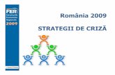 România 2009 STRATEGII DE CRIZĂ - pensiileprivate.ro de criza.pdf · se mizeazăpe soluŃii“magice”(ex. externalizare) este abordarea cea mai recomandată . COSTURILE –REDUCERE
