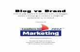 Blog vs Brand - cristianchinabirta.rocristianchinabirta.ro/wp-content/uploads/2012/09/Cum-incepi-o-relatie...Blog vs Brand Cum te poți implica în mod pro-activ, ca blogger, pentru