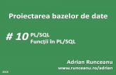 # 10 PL/SQL Funcții în PL/SQL Adrian Runceanu · 2) Se poate folosi RETURN din sectiunea executabila si/sau sectiunea EXCEPTION - Crearea functiei CREATE OR REPLACE FUNCTION get_sal