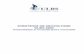 Sustenabilitate și excelență ... - cercetare.ulbsibiu.rocercetare.ulbsibiu.ro/docs/rapoarte/STRATEGIE_ULBS_2020.pdf · universitate din România care a oferit un program de studii