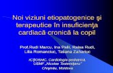 Noi viziuni etiopatogenice şi - medtorrents.com · Mecanismul insuficienţei cardiace - modificare neurohormonală Conceptul activării neurohormonale s-a dovedit solid, dar cercetările
