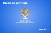 Raport de activitate - asur.ro · ”Umanismul în România”, iar subiectul a fost reflectat în prezentările speakerilor invitați, printre care s-au numărat: – Jud. Dr. Cristi
