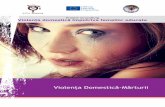 Violența Domestică-Mărturii · 3 Art. 3 (1)În sensul legii, violenţa în familie reprezintă orice acţiune sau inacţiune intenţionată, cu excepţia acţiunilor de autoapărare