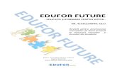EDUFOR FUTURE · impresii puternice, precum şi în faptul că apelează, permanent, la afectivitatea copilului sau nu, asupra dezvoltării elevilor. Astfel de activităţi sunt de
